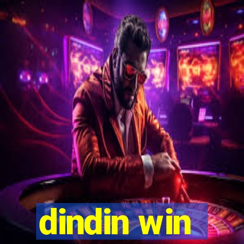 dindin win